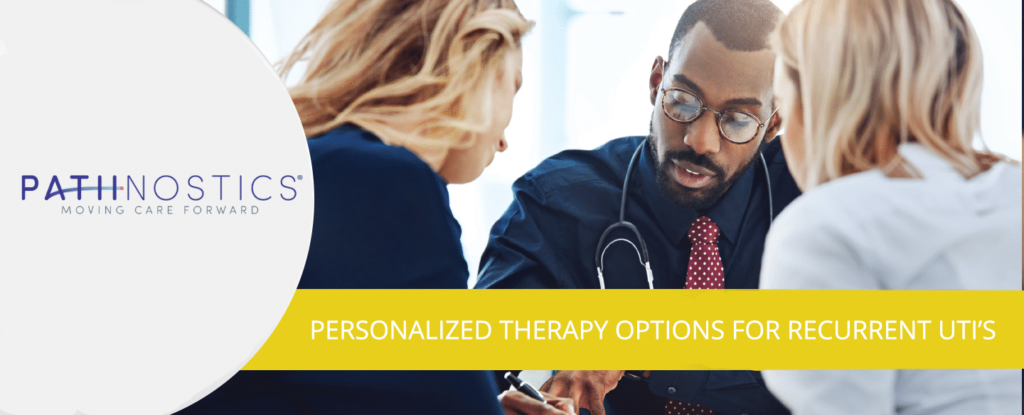 Personalized Therapy Options for Recurrent UTI's