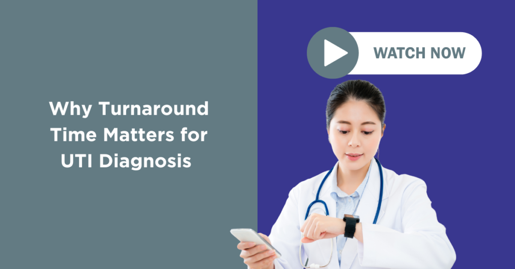 Why Turnaround Time Matters for UTI Diagnosis